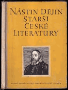 Nástin dějin starší české literatury - pomocná kniha pro 9. postupný ročník všeobecně ...