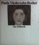 Paula Modersohn-Becker - das Frühwerk