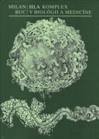 HLA - Human leucocyte antigen - komplex v biológii a medicíne