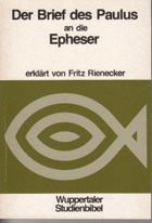 Der Brief des Paulus an die Epheser erklärt von Fritz Rienecker - Wuppertaler Studienbibel