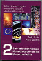 Sedmý rámcový program evropského výzkumu a technického rozvoje 2. Bionanotechnologie, ...