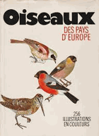 Oiseaux des pays d'Europe. 256 illustrations en couleurs