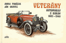 Veterány. Automobily z rokov 1885-1940.
