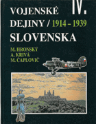 Vojenské dejiny Slovenska. 4. zväzok, 1914 - 1939