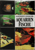Illustriertes Lexikon der Aquarienfische
