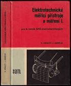Elektrotechnické měřicí přístroje a měření - Učebnice pro 3. roč. stř. prům. škol ...
