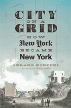 City on a Grid - How New York Became New York