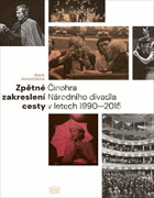 Zpětne zakreslení cesty - činohra Národního divadla v letech 1990-2015