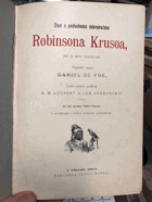ROBINSON KRUSOE CRUSOE Život a podivuhodná dobrodružství Robinsona Krusoa, jak je sám vypravuje