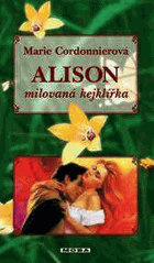 Alison - milovaná kejklířka - historický milostný román
