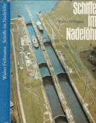 Schiffe im Nadelöhr - Große Kanäle und ihre Geschichte