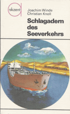 Schlagadern des Seeverkehrs (Reihe akzent Nr. 26)