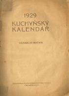 Kuchyňský kalendář 1929. Ročník 18. Vydalo Nakl. a vyd. Karel Vačlena v Mladé Boleslavi
