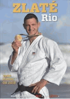 Zlaté Rio. Velké shrnutí OH 2016