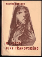 Monology Jury Třanovského. Historické variace. Psáno v letech 1940-41