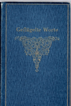 Geflügelte Worte. Der Zitatenschatz des deutschen Volks. Fortgesetzt von Walter Robert-Tornow, ...