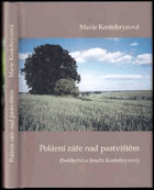 Polární záře nad pastvištěm Kostohryz Svědectví o Josefu Kostohryzovi