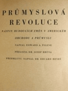 Průmyslová revoluce. Nástin budoucích změn v americkém obchodu a průmyslu Edward A. Filene