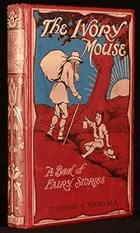 The Ivory Mouse, A Book of Fairy Tales