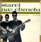 Starci na chmelu. Scénář prvního českého muzikálu VČ.DESKY!!