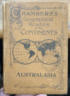 Chambers's Geographical Readers of the Continents - Australasia