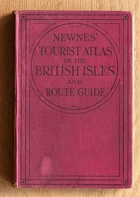 Newnes' Tourist Atlas Of The British Isles And Route Guide