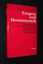 Exegese und Hermeneutik. E. vergleichende Darst. d. Theologie R.Bultmanns, H. Brauns u. g. Ebelings.