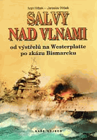 Salvy nad vlnami. Od výstřelu na Westerplatte po zkázu Bismarcku