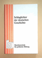 Schlaglichter der deutschen Geschichte