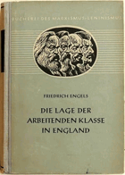 Die Lage der arbeitenden Klasse in England; nach eigner Anschauung und authentischen Quellen