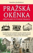 Pražská okénka. Křivolaké putování Prahou