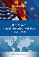 K otázkam medzinárodných vzťahov (1996 - 2013) Slovenština!!