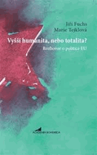 Vyšší humanita, nebo totalita?