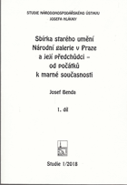 2SVAZKY Sbírka starého umění Národní galerie v Praze a její předchůdci 1+2. Od počátků ...