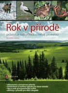 Rok v přírodě - průvodce naší přírodou měsíc po měsíci