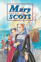 The Story of Mary Queen of Scots (Corbie)