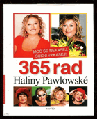 Moc se nekasej, sukni vykasej! - 365 rad Haliny Pawlowské