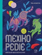 Mexikopedie 2 - Abecedář mexické kultury