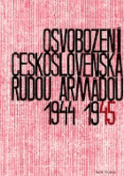 Osvobození Československa Rudou armádou 1944/1945. [Svazek druhý].