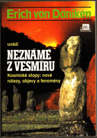 Erich von Däniken uvádí Neznámé z vesmíru - kosmické stopy - nové nálezy, objevy a ...