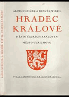 Hradec Králové PODPIS VĚNOVÁNÍ AUTORA Město českých královen, město Ulrichovo