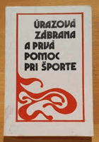 Úrazová zábrana a prvá pomoc pri športe