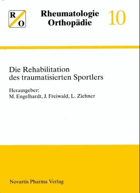 Die Rehabilitation des traumatisierten Sportlers Rheumatologie Orthopädie 10