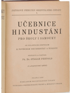 Učebnice hindustání pro školy a samouky se zvláštním zřetelem k potřebám obchodníků a ...