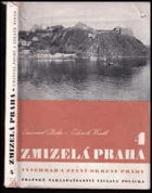 Zmizelá Praha 4 - Vyšehrad a zevní okresy Prahy