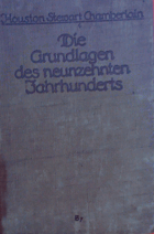 Die Grundlagen des Neuezehnten Jahrhunderts Erste Hälfte, 12.Auflage Kriegs-Ausgabe