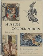 Museum zonder muren. Een bloemlezing en interpretatie van grote kunstwerken