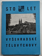 100 let vyšehradské tělovýchovy - 1879-1979