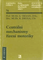 Centrální mechanismy řízení motoriky