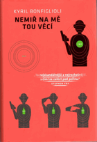 Nemiř na mě tou věcí